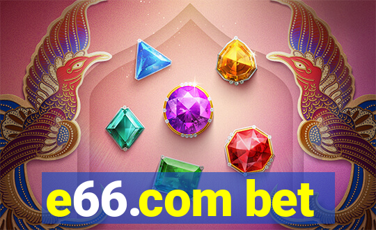 e66.com bet